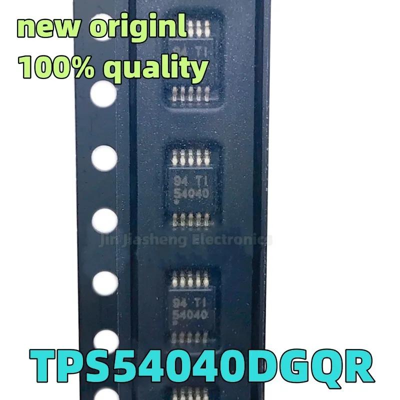 100% TPS54040DGQR MSOP-10 TPS54040 54040 Ĩ, 5-10 